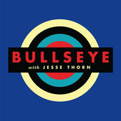 Bullseye with Jesse Thorn
