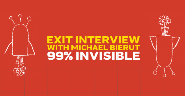 99percentinvisible.org - Chris Berube - Exit Interview With Michael Bierut